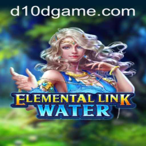 An In-Depth Exploration of ElementalLinkWater: Unraveling the Intricacies of the Game D10D