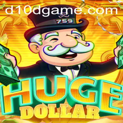 Immerse Yourself in 'HugeDollar' with the Thrilling Keyword 'D10D'